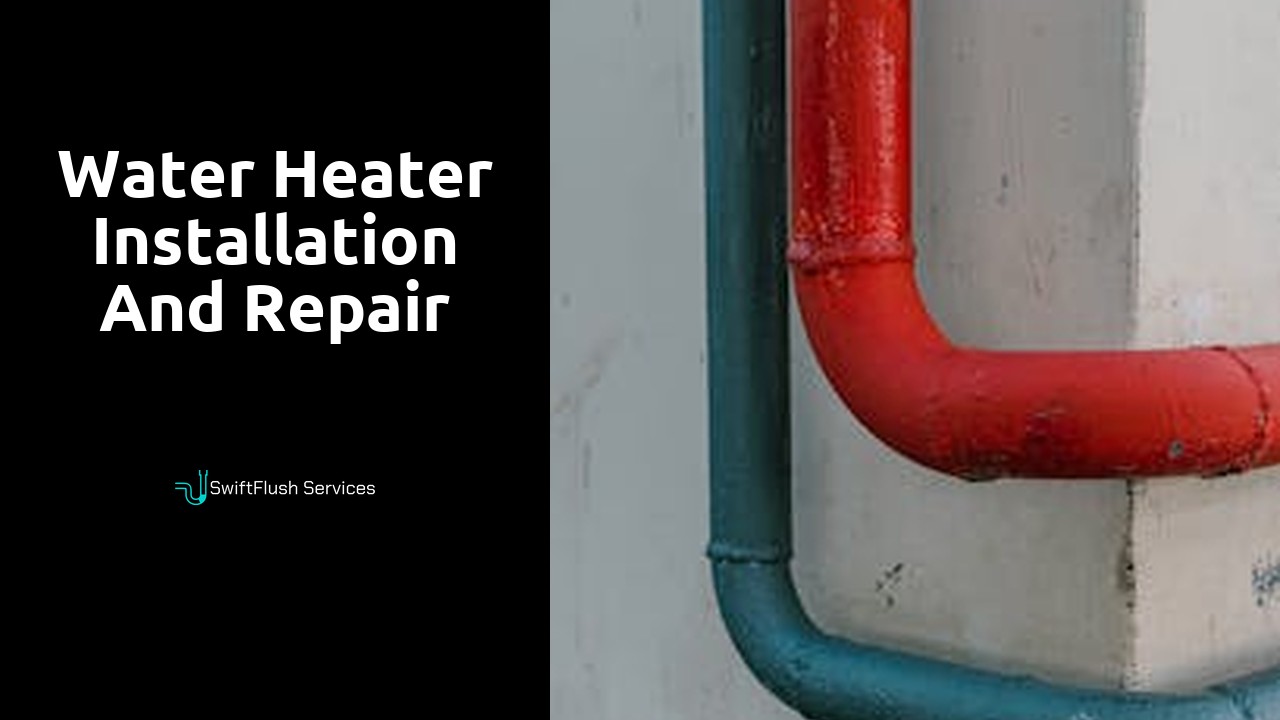 Water heater installation and repair