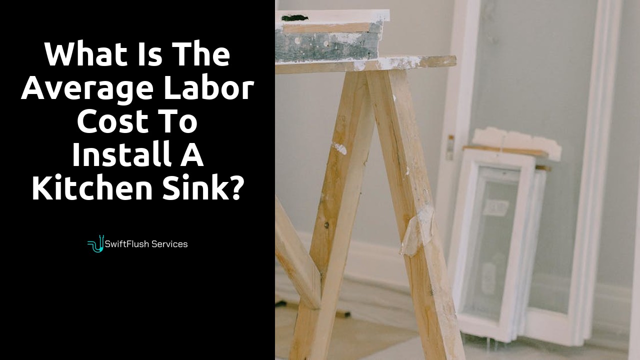 What is the average labor cost to install a kitchen sink?